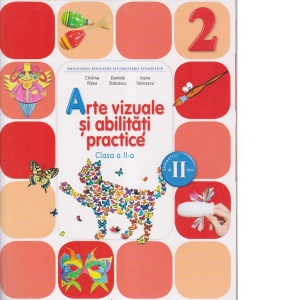Arte vizuale si abilitati practice (Manual. Clasa a II-a, semestrul al II-lea) (contine CD)