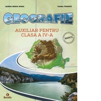 Geografie. Auxiliar pentru clasa a IV-a