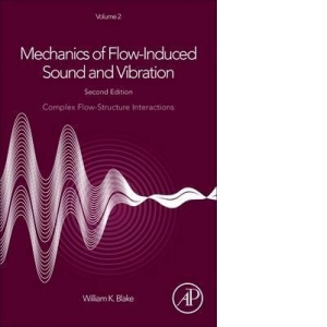 Mechanics Flow-Induced Sound Vibration vol. 2