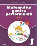 Matematica pentru performanta. Clasa I