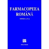 Farmacopeea Romana - editia a X-a