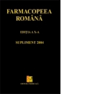 Farmacopeea romana editia a X-a. Supliment 2004