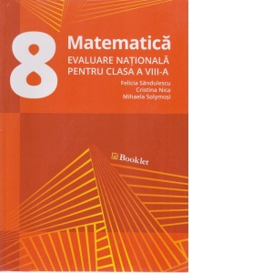 Matematica. Evaluare nationala pentru clasa a VIII-a (editie 2017)