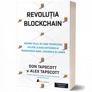 Revolutia Blockchain. Despre felul in care tehnologia aflata la baza bitcoinului transforma banii, afacerile si lumea