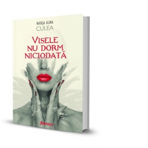 Visele nu dorm niciodata