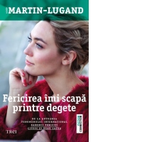 Fericirea imi scapa printre degete