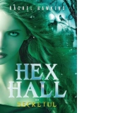 Hex Hall. Volumul II - Secretul