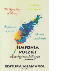 Simfonia poeziei - Antologie multilingva, Volumul 3