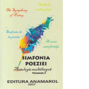 Simfonia poeziei - Antologie multilingva, Volumul 4