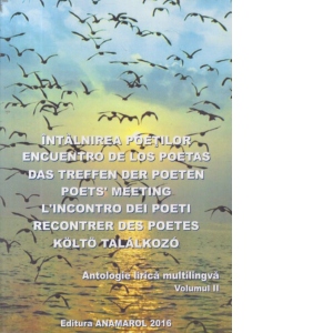 Intalnirea poetilor - Antologie lirica multilingva, Volumul II