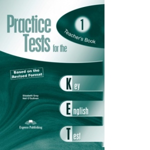 Teste limba engleza Practice tests for KET 1 Manualul profesorului