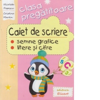 Caiet de scriere pentru clasa pregatitoare - Semne grafice. Litere si cifre
