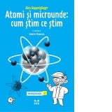 Atomi si microunde: Cum stim ce stim. Povestiinta 2