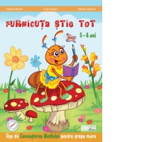 Furnicuta stie tot - Fise de Cunoasterea mediului pentru grupa mare