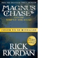 Magnus Chase and the Ship of the Dead (Book 3)