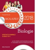 Bacalaureat 2018. Biologie vegetala si animala. Clasele IX-X. 60 de teste, dupa modelul M.E.N. cu bareme de evaluare si notare