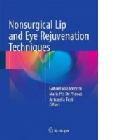 Nonsurgical Lip and Eye Rejuvenation Techniques