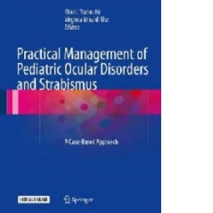 Practical Management of Pediatric Ocular Disorders and Strab