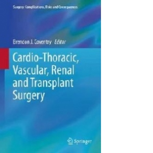 Cardio-Thoracic, Vascular, Renal and Transplant Surgery