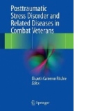 Posttraumatic Stress Disorder and Related Diseases in Combat