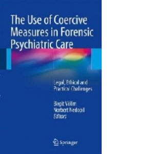 Use of Coercive Measures in Forensic Psychiatric Care