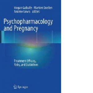 Psychopharmacology and Pregnancy