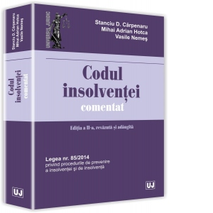 Codul insolventei comentat. Editia a II-a, revazuta si adaugita
