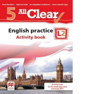 All Clear 5. English practice. Activity book L2. Auxiliar pentru clasa a V-a