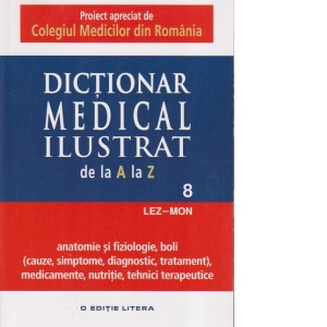 Dictionar Medical Ilustrat de la A la Z - vol. 8