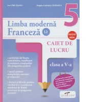 Limba moderna Franceza (L2). Caiet de lucru. Clasa a V-a