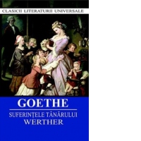Goethe. Suferintele tanarului Werther