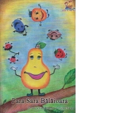 Para Sara Balaioara. Poveste pentru copii de 3-5 ani (editia 2)