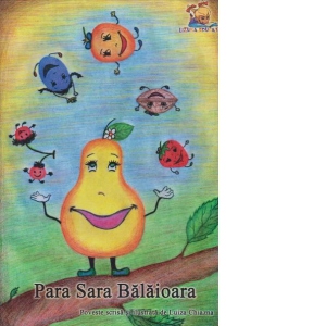 Para Sara Balaioara. Poveste pentru copii de 3-5 ani (editia 2)