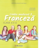 Limba moderna 2 franceza. Manual pentru clasa a V-a + CD