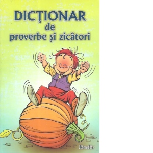 Dictionar de proverbe si zicatori