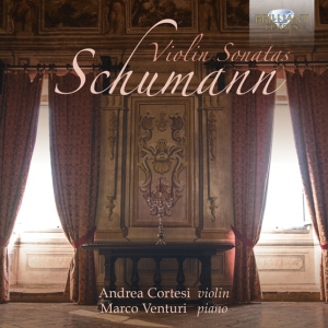 Schumann: Violin Sonatas (Andrea Cortesi, Marco Venturi)