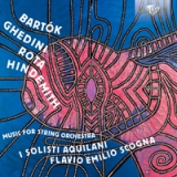 Bartok, Ghedini, Rota, Hindemith: Music for String Orchestra