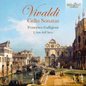 Vivaldi: Cello Sonatas, 1 (Francesco Galligioni)