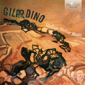 Gilardino: Sicilian Guitar Music (Angelo Marchese)