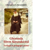 Gheronda Efrem Katunakiotul. Teologul și pedagogul pustiei