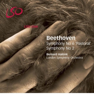 Beethoven: Symphonies Nos 6 & 2 / Bernard Haitink, London Symphony Orchestra