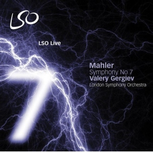 Mahler: Symphony No 7 / Valery Gergiev, London Symphony Orchestra