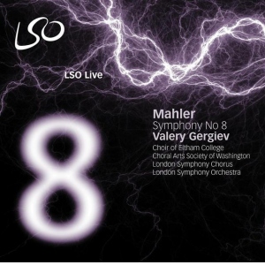 Mahler: Symphony No 8 / Valery Gergiev, London Symphony Orchestra