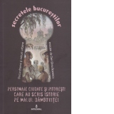 Secretele Bucurestilor, Volumul XVIII - Personaje ciudate si pitoresti care au scris istorie pe malul Dambovitei