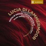 Donizetti: Lucia di Lammermoor - Natalie Dessay / Valery Gergiev