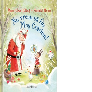 Nu vreau sa fiu Mos Craciun!