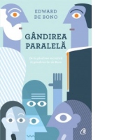 Gandirea paralela. De la gandirea socratica la gandirea lui de Bono