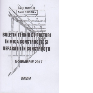 Buletin tehnic de preturi in mica constructie si reparatii in constructii. Noiembrie 2017