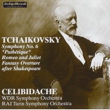 Tchaikovsky: Symphony No 6, Romeo and Juliet, Fantasy Overture (Sergiu Celibidache)