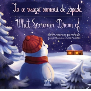 La ce viseaza oamenii de zapada / What Snowmen Dream of